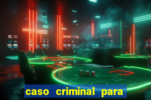 caso criminal para resolver pdf